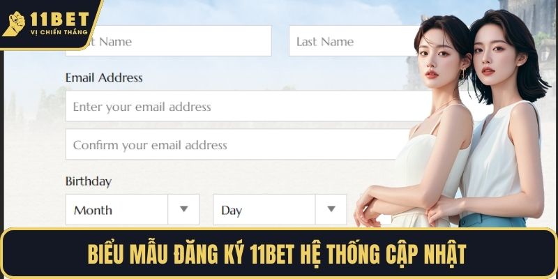 Biểu mẫu đăng ký 11BET hệ thống cập nhật