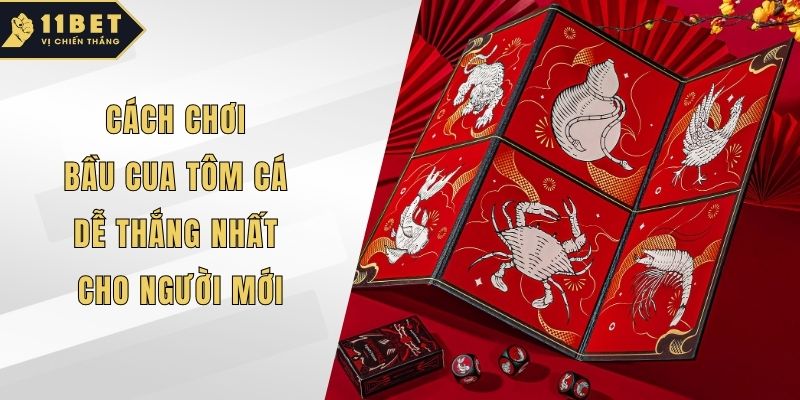 Cách chơi bầu cua tôm cá