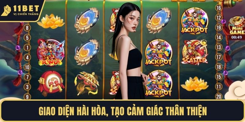 Giao diện hài hòa, tạo cảm giác thân thiện