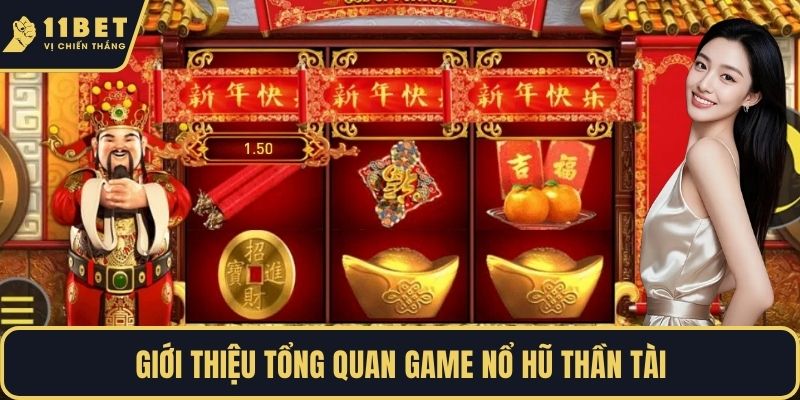 Giới thiệu tổng quan game Nổ Hũ Thần Tài