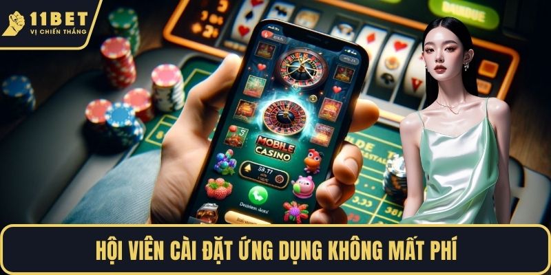Hội viên cài đặt ứng dụng không mất phí