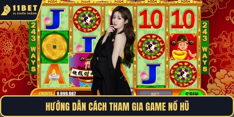 Hướng dẫn cách tham gia game nổ hũ