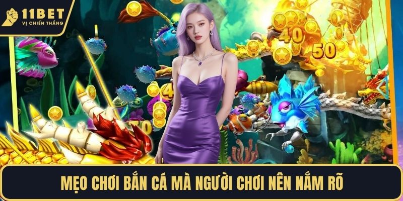 Mẹo chơi bắn cá mà người chơi nên nắm rõ