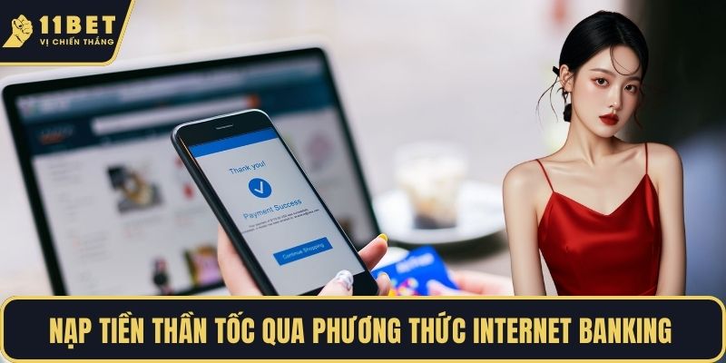 Nạp tiền thần tốc qua phương thức internet banking 