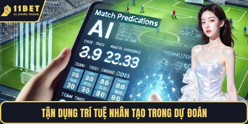 Tận dụng trí tuệ nhân tạo trong dự đoán