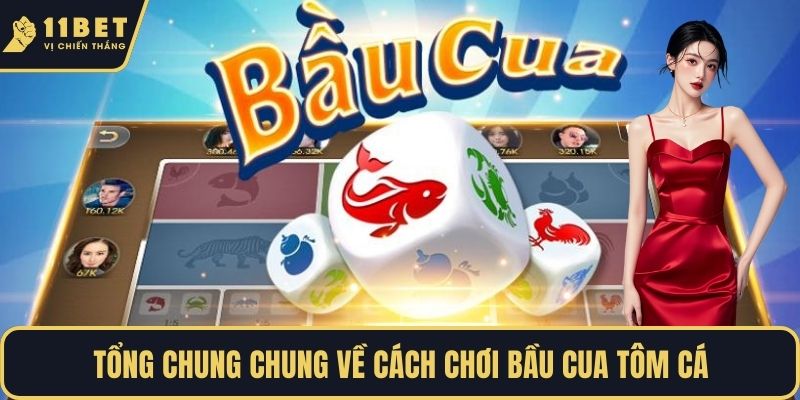 Tổng chung chung về cách chơi bầu cua tôm cá