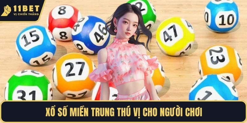 Xổ số miền Trung thú vị cho người chơi